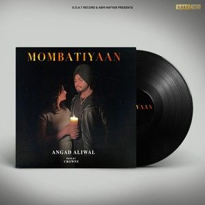 Mombatiyaan Angad Aliwal Mp3 Song Download