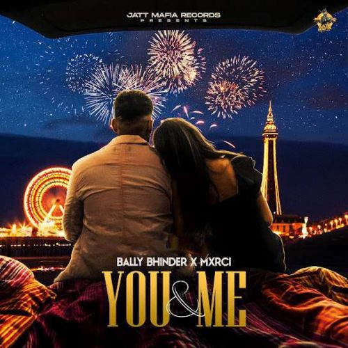 You & Me Bally Bhinder Mp3 Song Download