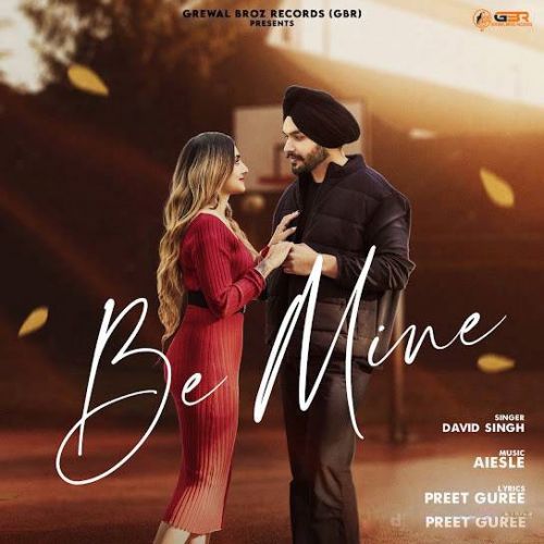 Be Mine David Singh Mp3 Song Download