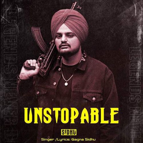 Unstopable Sidhu Gagna Sidhu Mp3 Song Download