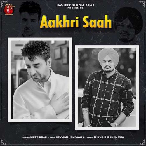 Aakhri Saah Meet Brar Mp3 Song Download