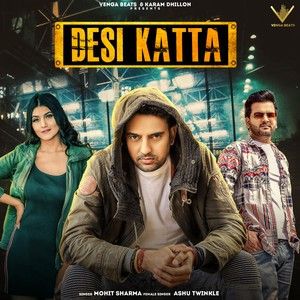 Desi Katta Mohit Sharma Mp3 Song Download