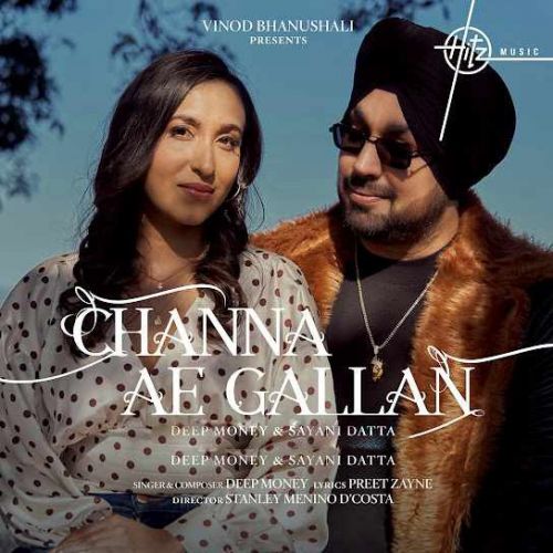 Channa Ae Gallan Deep Money Mp3 Song Download