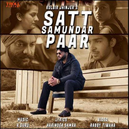 Satt Samundar Paar Kulbir Jhinjer Mp3 Song Download