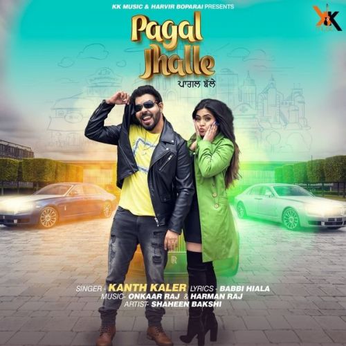 Pagal Jhalle Kanth Kaler Mp3 Song Download