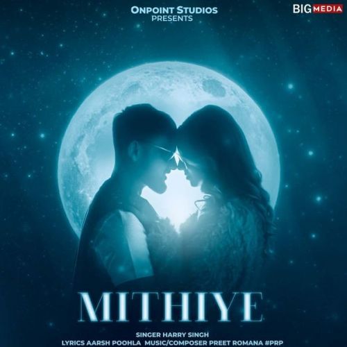 Mithiye Harry Singh Mp3 Song Download