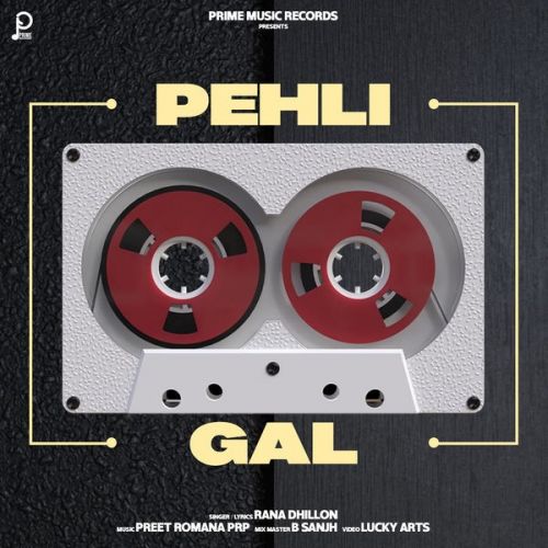 Pehli Gal Rana Dhillon Mp3 Song Download