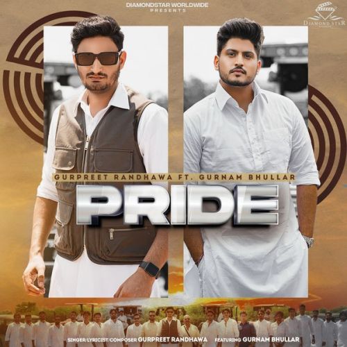 Pride Gurpreet Randhawa Mp3 Song Download