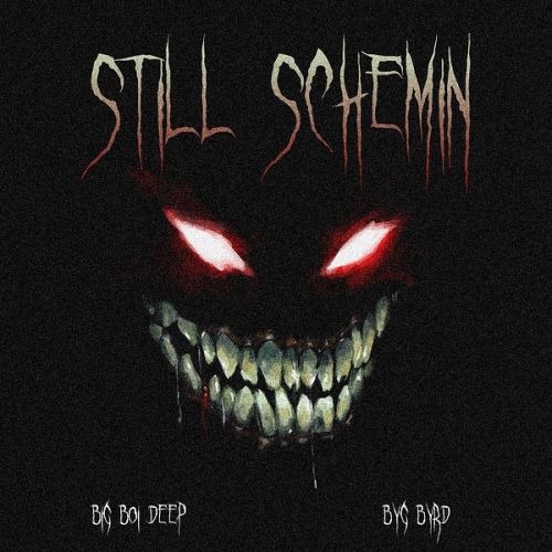 Still Schemin Big Boi Deep Mp3 Song Download