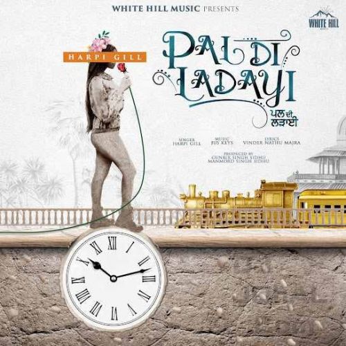 Pal Di Ladayi Harpi Gill Mp3 Song Download