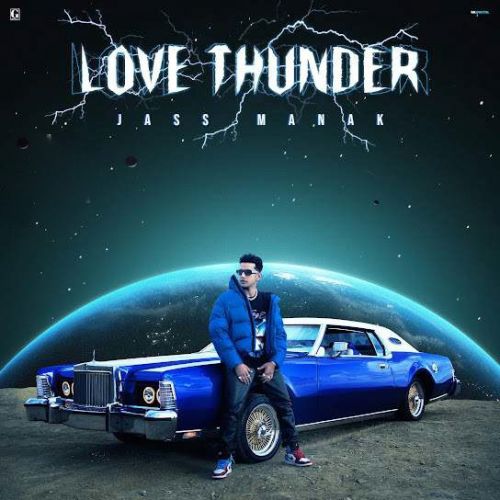 Love Thunder By Jass Manak full album mp3 songs