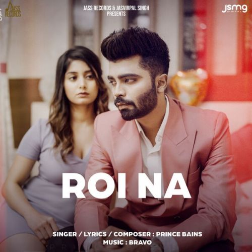 Roi Na Prince Bains Mp3 Song Download