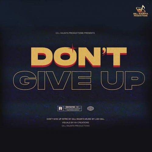 Dont Give Up Gill Raunta Mp3 Song Download