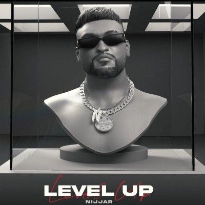 Level Up Nijjar Mp3 Song Download