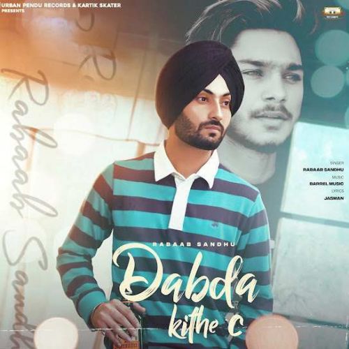 Dabda Kithe C Rabaab Sandhu Mp3 Song Download