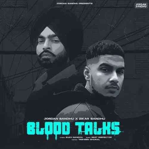 Blood Talks Jordan Sandhu, Zikar Sandhu Mp3 Song Download