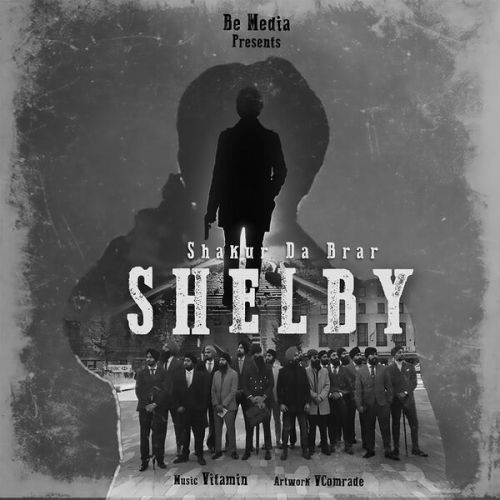 Shelby Shakur Da Brar Mp3 Song Download