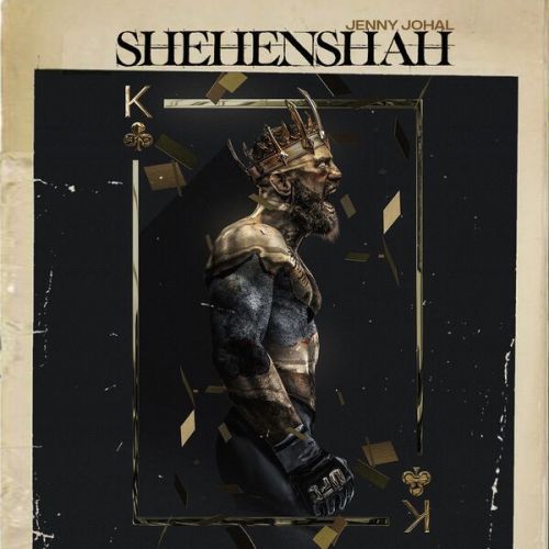 Shehenshah Jenny Johal Mp3 Song Download