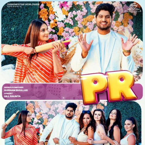 PR Gurnam Bhullar Mp3 Song Download