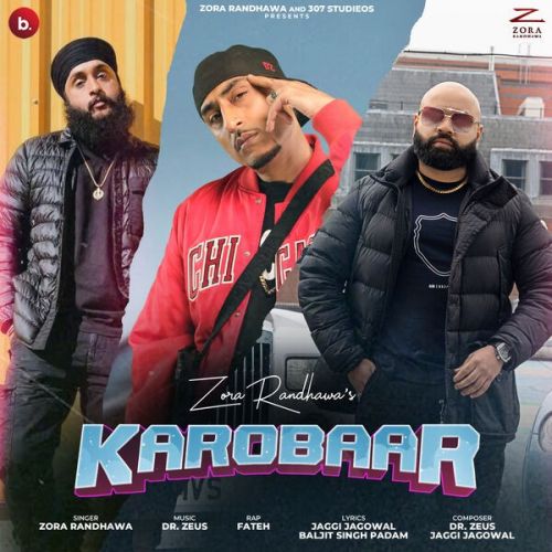 Karobaar Zora Randhawa Mp3 Song Download