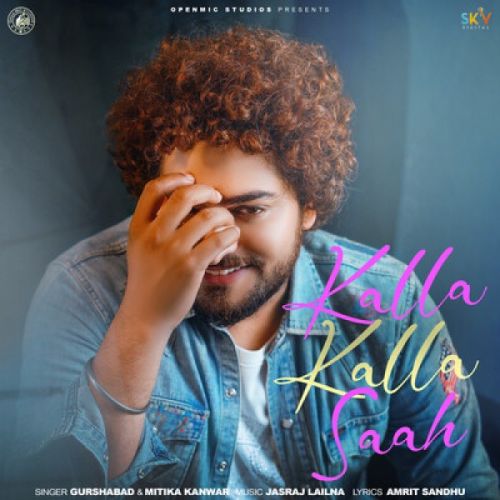 Kalla Kalla Saah Gurshabad Mp3 Song Download