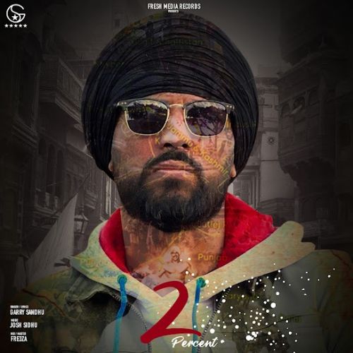 2 Percent Garry Sandhu Mp3 Song Download