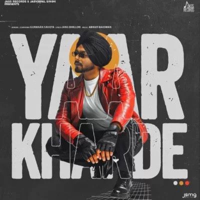 Yaar Kharde Gurmaan Sahota Mp3 Song Download