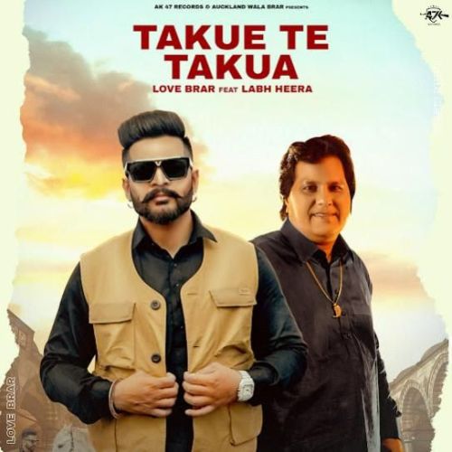 Takue Te Takua Love Brar, Labh Heera Mp3 Song Download