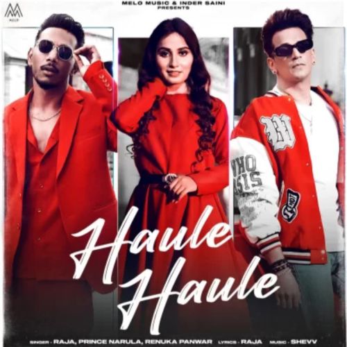 Haule Haule Renuka Panwar, Raja Mp3 Song Download