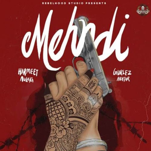 Mehndi Harmeet Aulakh Mp3 Song Download