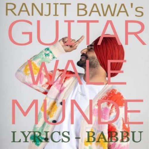 Guitar Wale Munde Ranjit Bawa Mp3 Song Download