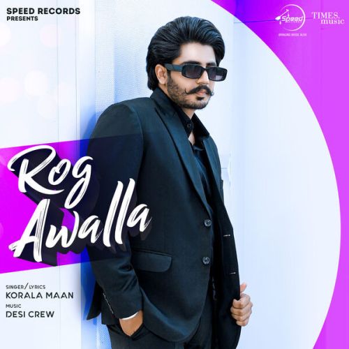 Rog Awalla Korala Maan Mp3 Song Download