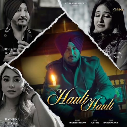 Hauli Hauli Inderjit Nikku Mp3 Song Download