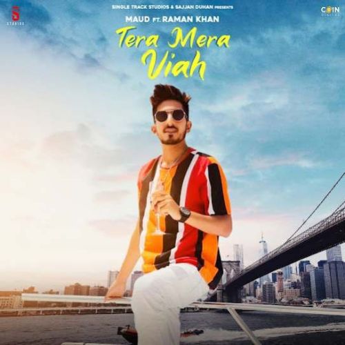 Tera Mera Viah MAUD Mp3 Song Download