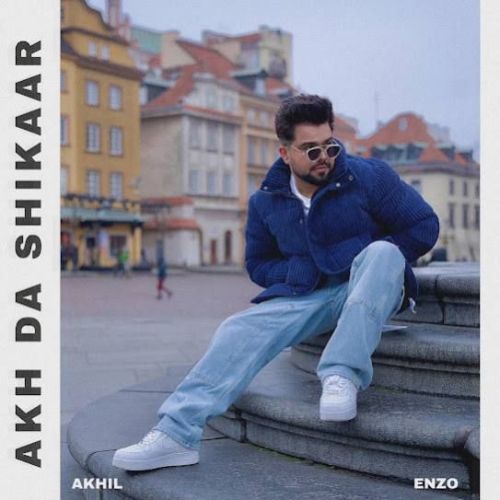 AKH DA SHIKAAR Akhil Mp3 Song Download