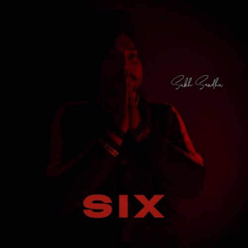 Six - EP By Sukh Sandhu full album mp3 songs