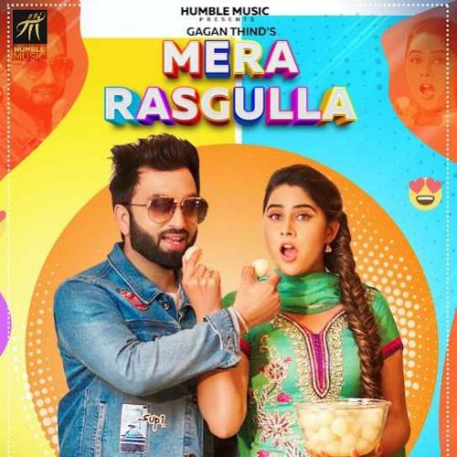 Mera Rasgulla Gagan Thind Mp3 Song Download