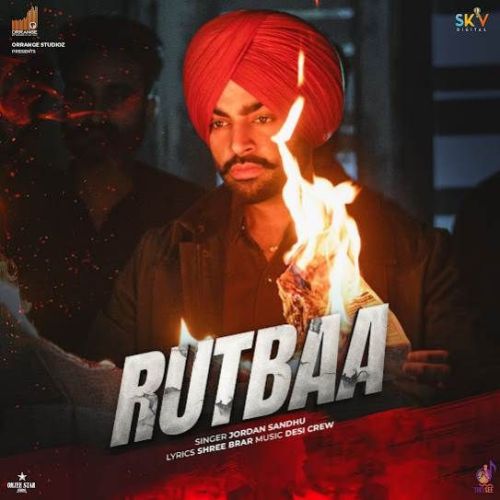 Rutbaa Jordan Sandhu Mp3 Song Download