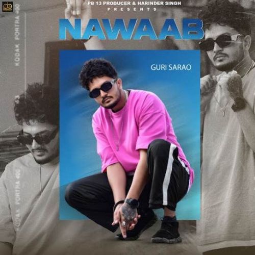 Nawaab Guri Sarao Mp3 Song Download