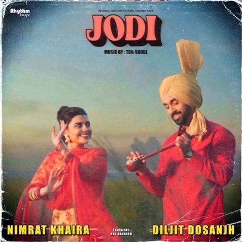 Jodi - OST By Diljit Dosanjh and Nimrat Khaira full album mp3 songs