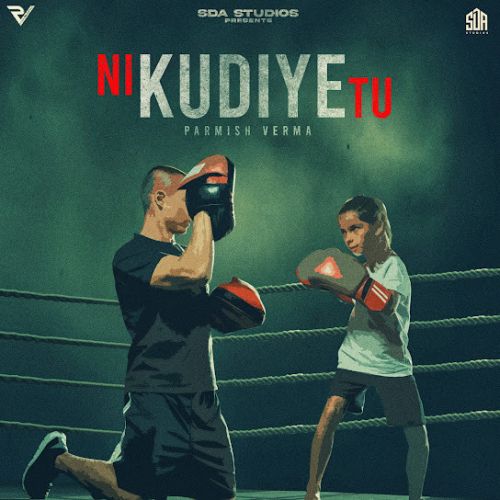 Ni Kudiye Tu Parmish Verma Mp3 Song Download