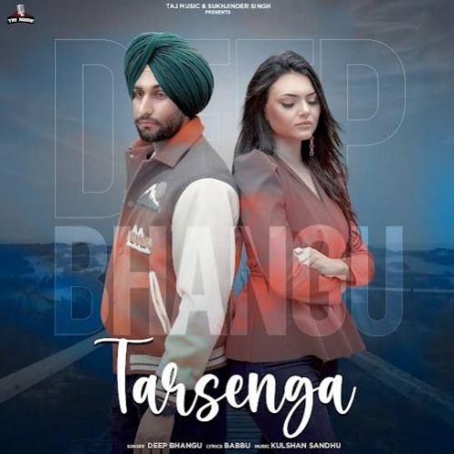 Tarsenga Deep Bhangu Mp3 Song Download