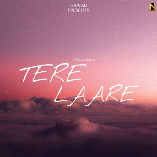 Tere Laare Nawab Mp3 Song Download