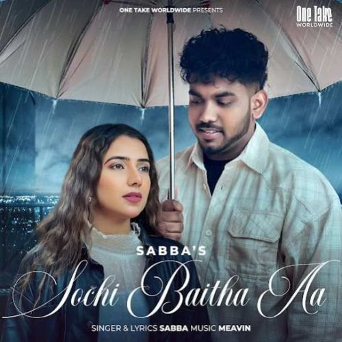 Sochi Baitha Aa SABBA Mp3 Song Download