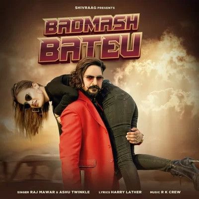 Badmash Bateu Raj Mawar Mp3 Song Download