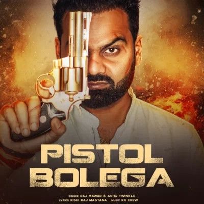 Pistol Bolega Raj Mawar, Ashu Twinkle Mp3 Song Download