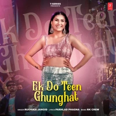 Ek Do Teen Ghunghat Ruchika Jangid Mp3 Song Download