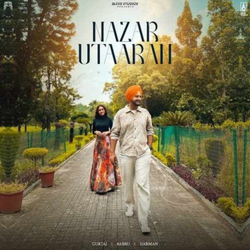 NAZAR UTAARAN Gurtaj Mp3 Song Download