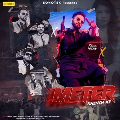 Meter Khench Ke Elvish Yadav, R Cruze Mp3 Song Download