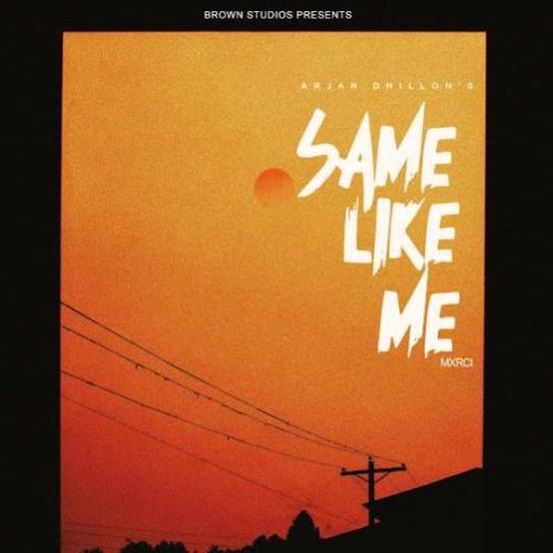 Same Like Me Arjan Dhillon Mp3 Song Download